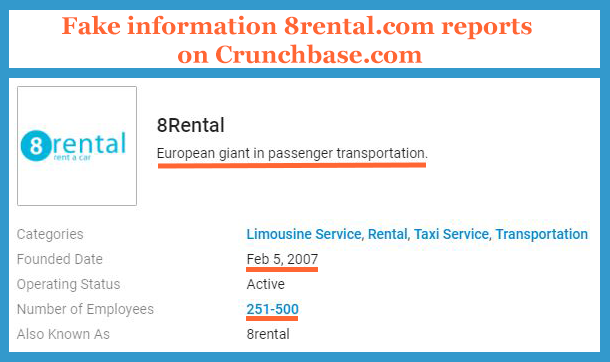 8rental.com reports fake information on Crunchbase.com to be a European giant of transportation founded in 2007 and employing 250-500 persons.
